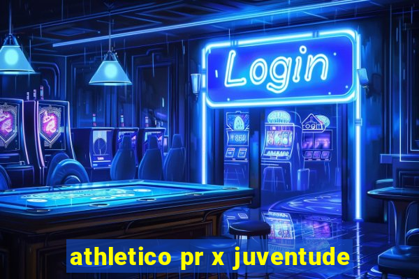 athletico pr x juventude